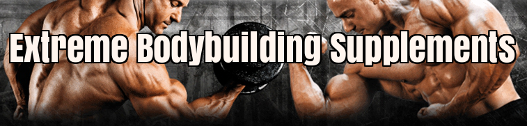 Extreme Bodybuilding Supplementss